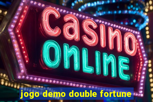 jogo demo double fortune